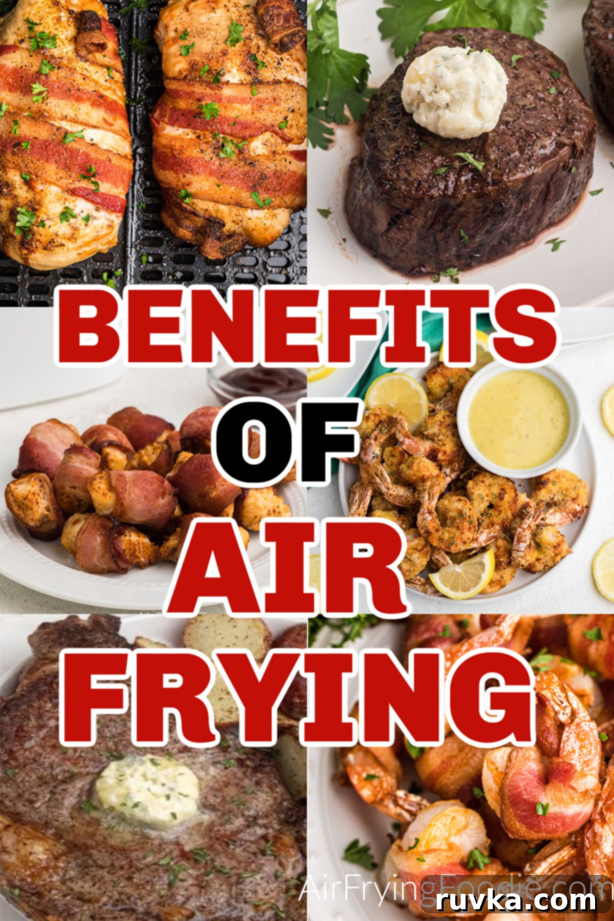 The Air Fryer Advantage 2 Collage of food photos with the text "benefits of air frying" overlaying the photos.