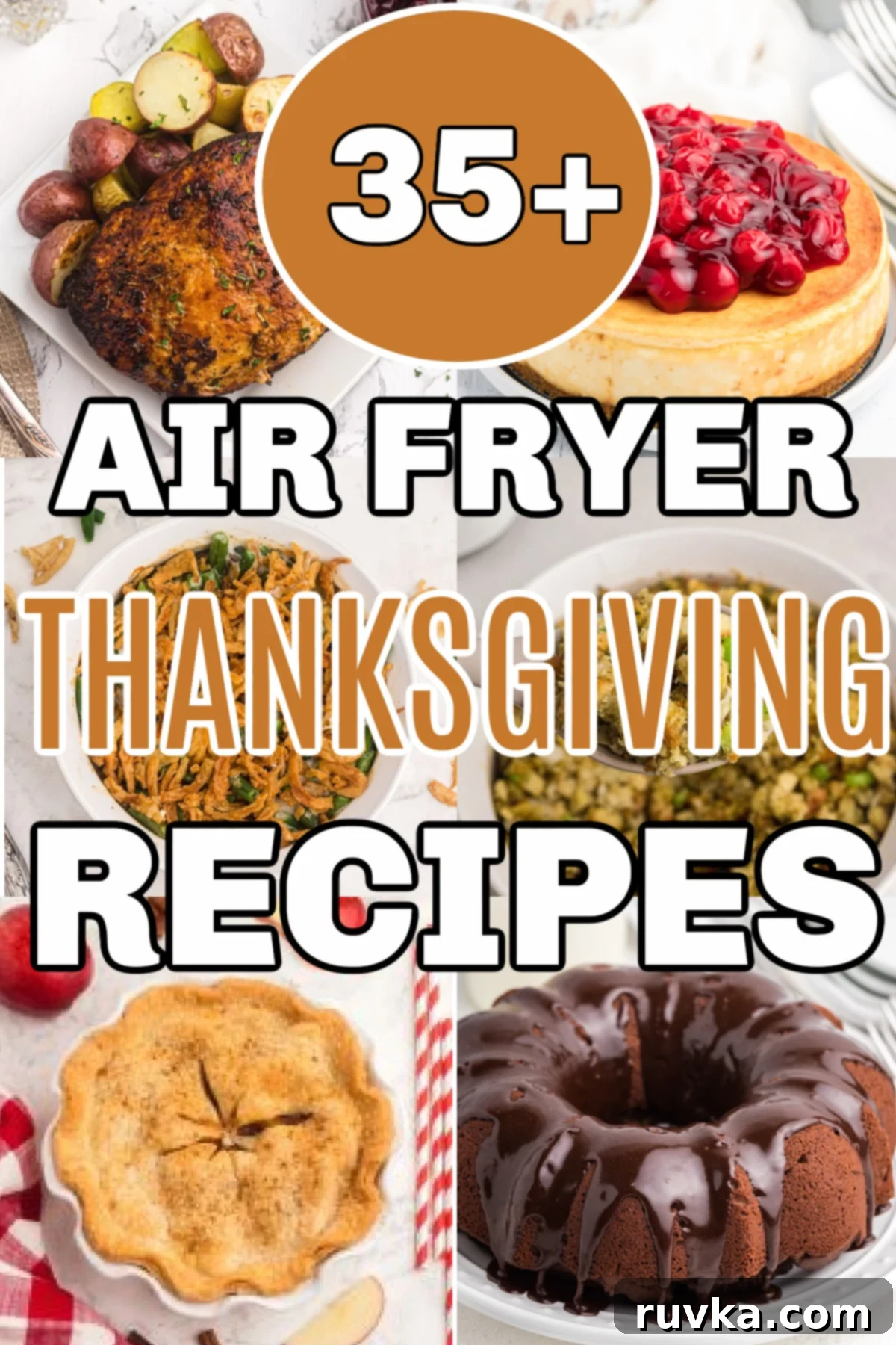 Air Fryer Thanksgiving Feast Made Easy 2 Over 35 Air Fryer Thanksgiving recipes to make this holiday season - a collage of photos showing examples of recipes to make, including turkey breast, sweet potatoes, and pies.